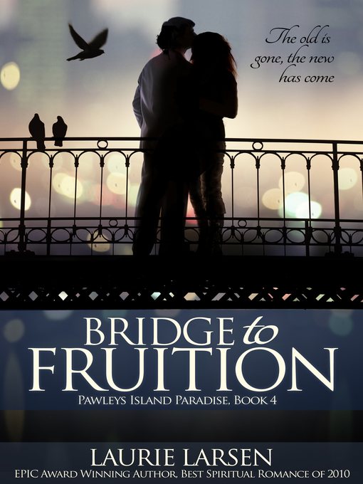 Title details for Bridge to Fruition by Laurie Larsen - Available